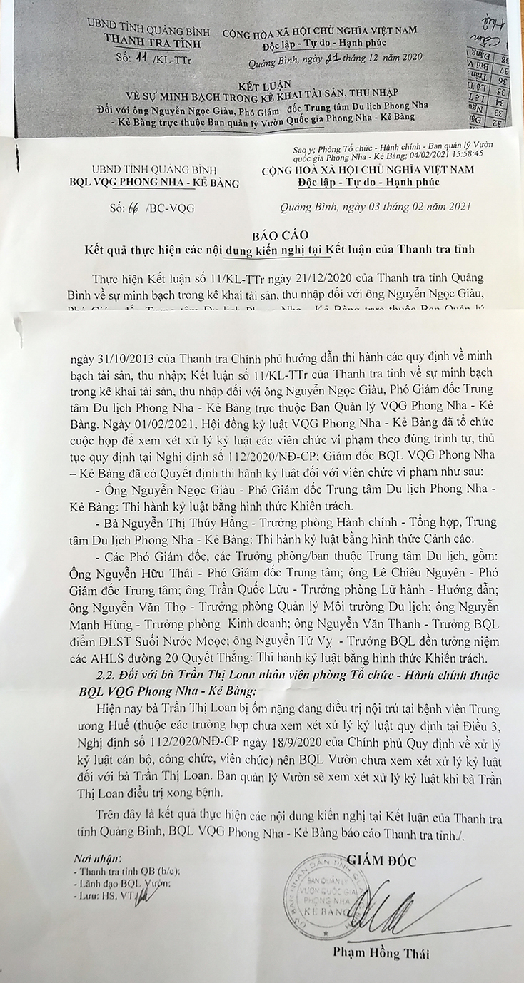 (QBĐT) - Ngày 21-12-2020, Chánh Thanh tra tỉnh ban hành Kết luận số 11/KL-TTr thanh tra về sự minh bạch trong kê khai tài sản, thu nhập (TSTN) đối với ông Nguyễn Ngọc Giàu, Phó giám đốc Trung tâm du lịch Phong Nha-Kẻ Bàng (PN-KB) trực thuộc Ban quản lý (BQL) Vườn quốc gia PN-KB. Thực hiện kiến nghị của Thanh tra tỉnh sau thanh tra, ngoài cá nhân ông Nguyễn Ngọc Giàu còn có số cán bộ cốt cán tại Trung tâm du lịch PN-KB và BQL Vườn quốc gia PN-KB đều bị dính án kỷ luật.