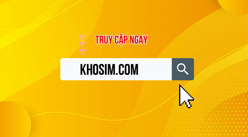 Chọn mua sim số đẹp tại Khosim.com là lựa chọn hoàn hảo