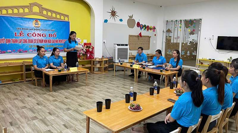   LĐLĐ huyện Lệ Thủy công bố quyết định thành lập CĐCS Trường mầm non Ngôi Sao nhỏ.