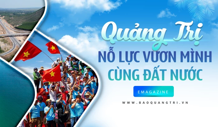 Quảng Trị: Nỗ lực vươn mình cùng đất nước