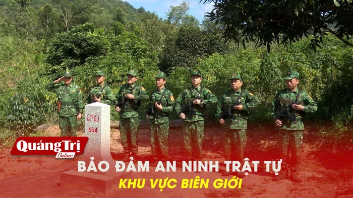 Bảo đảm an ninh trật tự khu vực biên giới