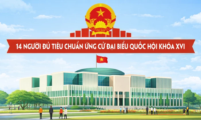 14 người đủ tiêu chuẩn ứng cử đại biểu Quốc hội khóa XVI