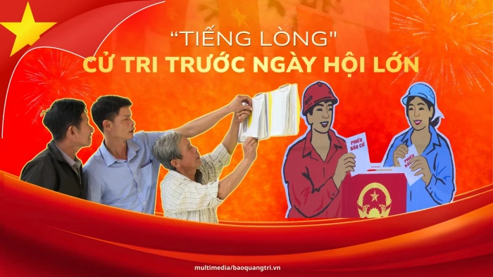 'Tiếng lòng' cử tri trước ngày hội lớn