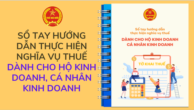 Sổ tay hướng dẫn thực hiện nghĩa vụ thuế dành cho hộ kinh doanh, cá nhân kinh doanh. Nguồn: Cục Thuế
