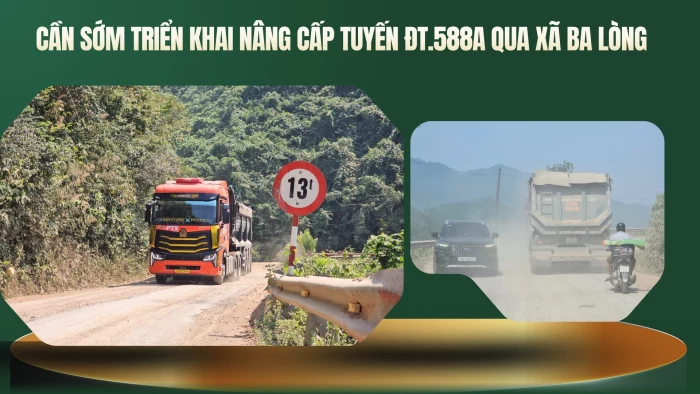 Cần sớm triển khai nâng cấp tuyến Đường tỉnh 588A qua xã Ba Lòng