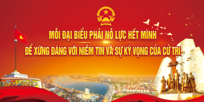 Mỗi đại biểu phải nỗ lực hết mình để xứng đáng với niềm tin và sự kỳ vọng của cử tri