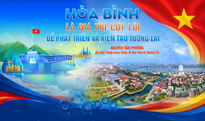 Hòa bình là giá trị cốt lõi để phát triển và kiến tạo tương lai
