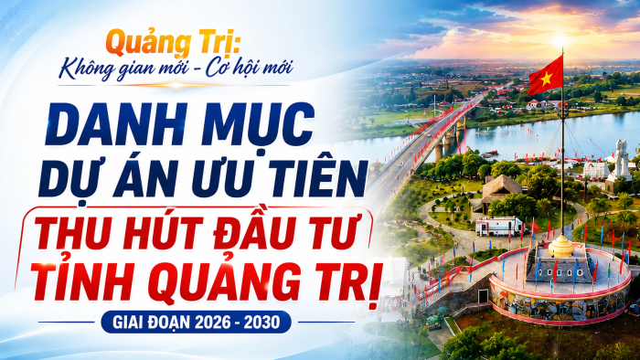 Danh mục dự án ưu tiên thu hút đầu tư tỉnh Quảng Trị (giai đoạn 2026-2030)