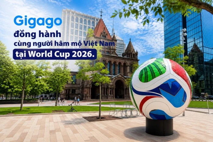 GIGAGO eSIM đồng hành cùng cổ động viên Việt Nam tại World Cup 2026