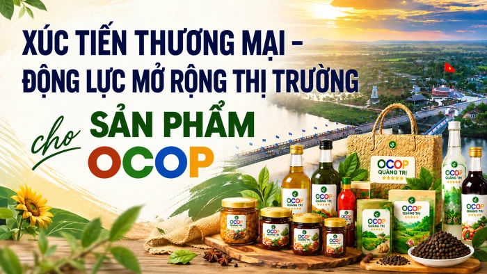 Xúc tiến thương mại-động lực mở rộng thị trường cho sản phẩm OCOP