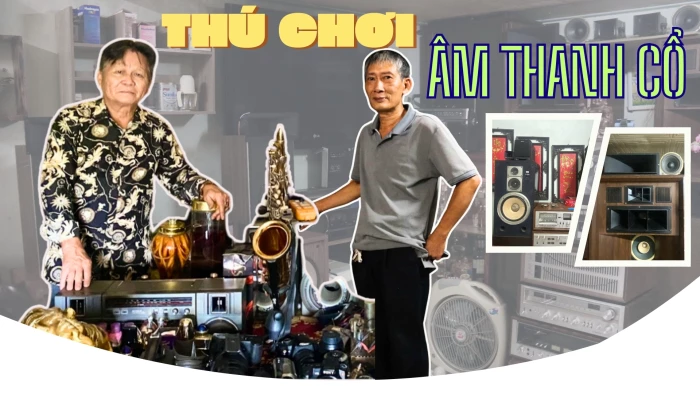 Thú chơi âm thanh cổ