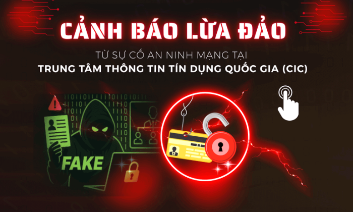 Cảnh giác trước chiêu trò lừa đảo chiếm đoạt tài sản từ sự cố an ninh mạng tại CIC
