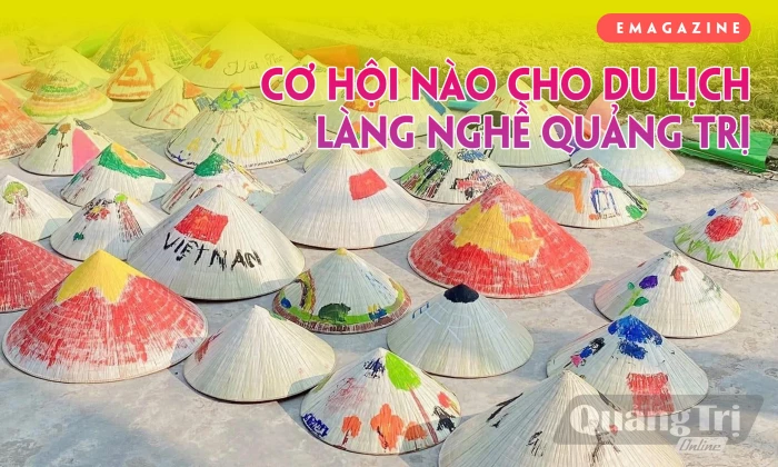 Cơ hội nào cho du lịch làng nghề Quảng Trị?
