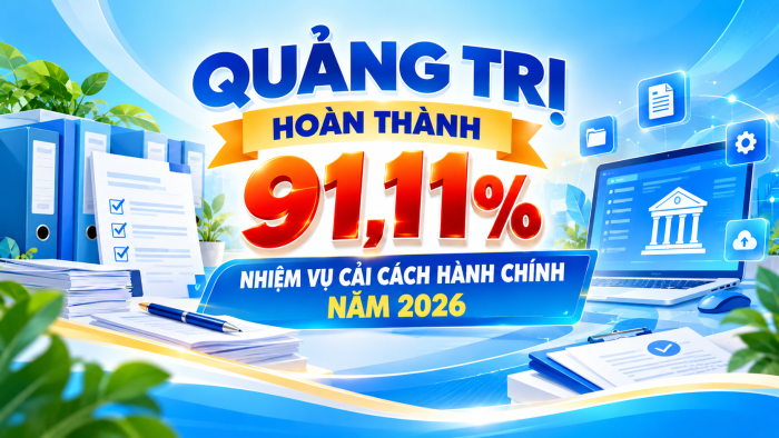 Quảng Trị hoàn thành 91,11% nhiệm vụ cải cách hành chính năm 2026