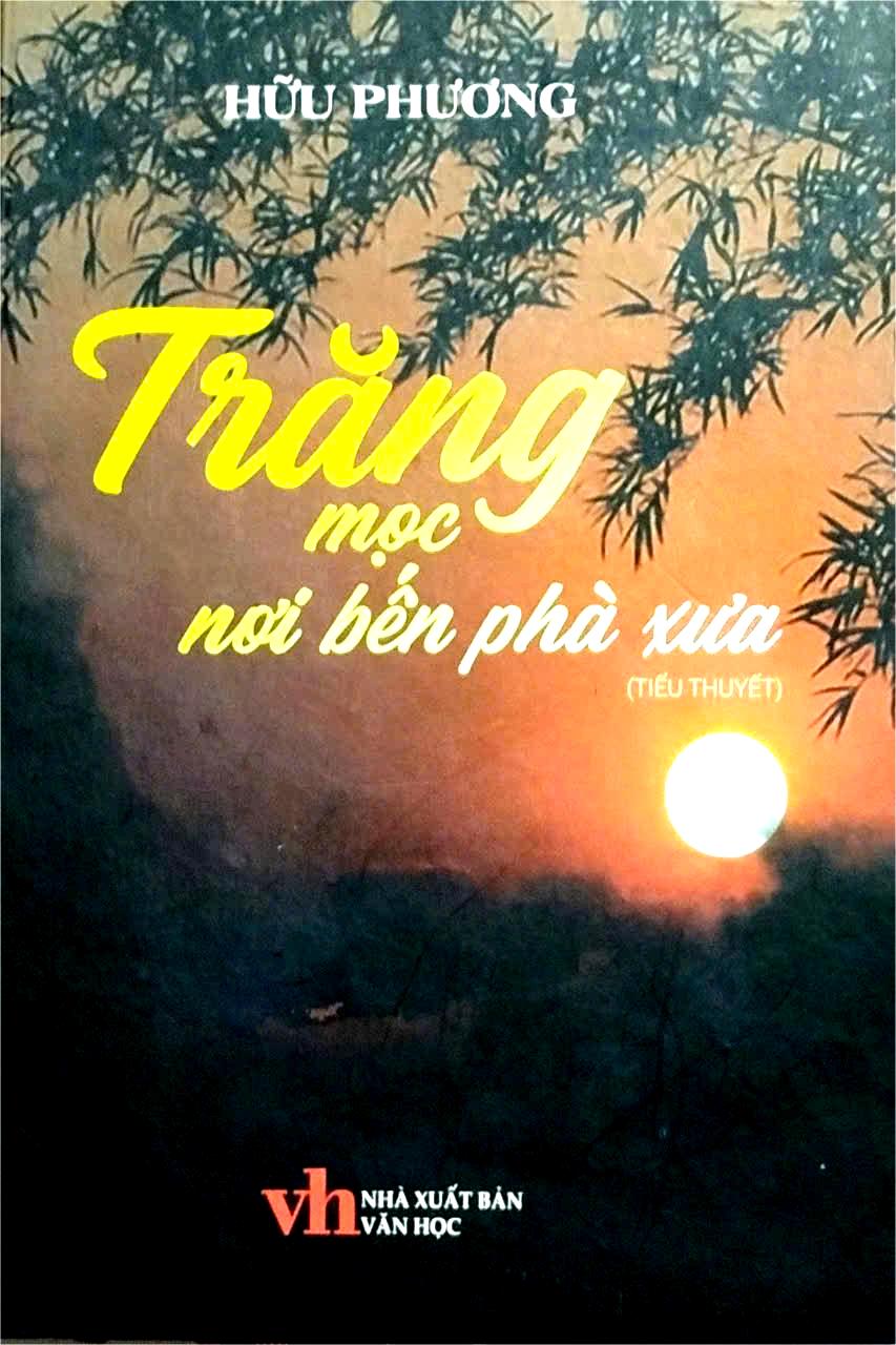 Tiểu thuyết Trăng mọc nơi bến phà xưa của nhà văn Hữu Phương - Ảnh: N.T.N