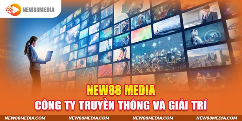 New88 Media - Giải pháp tối ưu cho chiến lược truyền thông và giải trí
