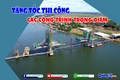 Tăng tốc thi công các công trình trọng điểm