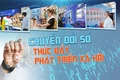 Thúc đẩy chuyển đổi số đáp ứng yêu cầu giai đoạn mới